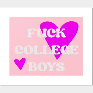 Fuck College Boys Posters and Art